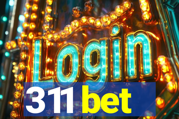 311 bet